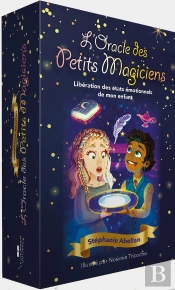 L'Oracle Des Petits Magiciens - Liberation Des Etats Emotionnels De Mon Enfant