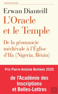 Bertrand.pt - L'Oracle Et Le Temple : De La Géomancie Médiévale À L'Église D'Ifa (Nigéria, Bénin)