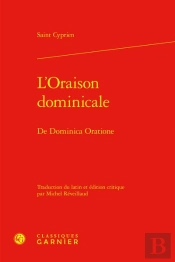 L'Oraison Dominicale : De Dominica Oratione