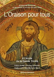 L'Oraison Pour Tous Tome 1 ; À L'École De La Sainte Trinité