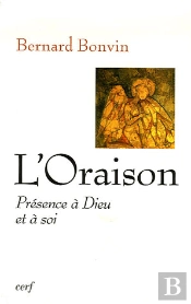 L'Oraison ; Présence À Dieu Et À Soi