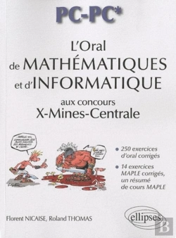 Bertrand.pt - L'Oral De Mathématiques Et D'Informatique Aux Concours X-Mines-Centrale  - Filière Pc-Pc*