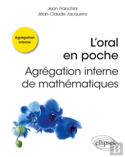 Bertrand.pt - L'Oral En Poche : Agrégation Interne De Mathématiques