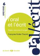 L'Oral Et L'Écrit ; Règles, Exercices Et Corrigés