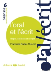 L'Oral Et L'Écrit ; Règles, Exercices Et Corrigés