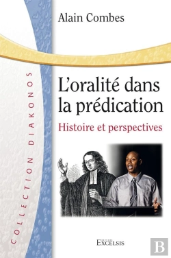 Bertrand.pt - L'Oralité Dans La Prédication : Histoire Et Perspectives