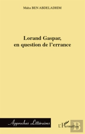 Lorand Gaspar En Question De L'Errance