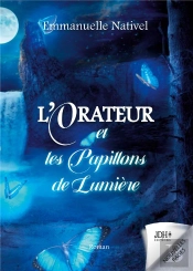 L'Orateur Et Les Papillons De Lumiere - Une Quete Fantastique Dans Le Royaume De L'Ombre - Illustrat
