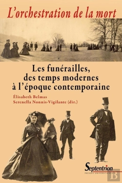 Bertrand.pt - L'Orchestration De La Mort ; Les Funérailles, Des Temps Modernes À L'Époque Contemporaine