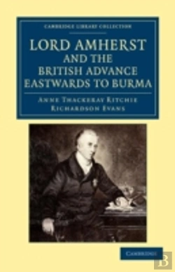 Bertrand.pt - Lord Amherst And The British Advance Eastwards To Burma