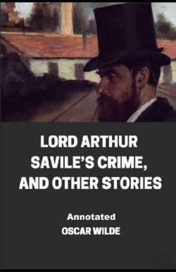 Bertrand.pt - Lord Arthur Savile'S Crime, And Other Stories Annotated