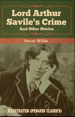 Bertrand.pt - Lord Arthur Savile'S Crime, And Other Stories By Oscar Wilde Illustrated (Penguin Classics)