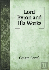 Lord Byron And His Works