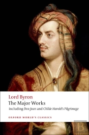 Lord Byron - The Major Works