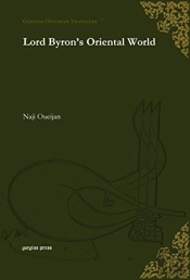 Lord Byron'S Oriental World