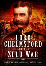 Lord Chelmsford And The Zulu War
