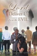 Lord, Deliver Us From The Evil