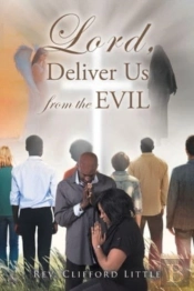 Lord, Deliver Us From The Evil