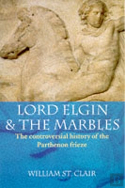 Bertrand.pt - Lord Elgin And The Marbles