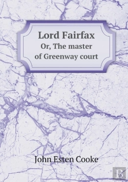 Bertrand.pt - Lord Fairfax Or, The Master Of Greenway Court