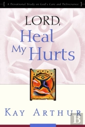 Lord, Heal My Hurts