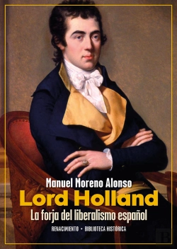 Bertrand.pt - Lord Holland. La Forja Del Liberalismo Español