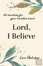 Lord, I Believe