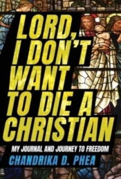 Lord, I Don'T Want To Die A Christian