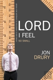 Lord I Feel So Small