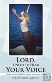 Lord, I Need To Hear Your Voice