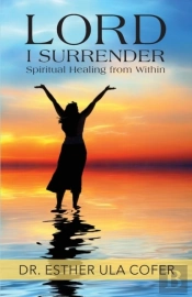 Lord I Surrender