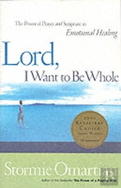 Lord I Want To Be Whole