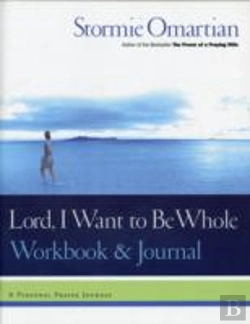 Bertrand.pt - Lord, I Want To Be Whole Workbook And Journal