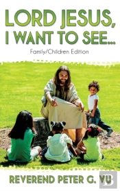 Lord Jesus, I Want To See...