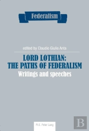 Lord Lothian: The Paths Of Federalism