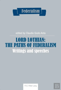 Bertrand.pt - Lord Lothian: The Paths Of Federalism