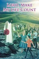Lord, Make My Life Count