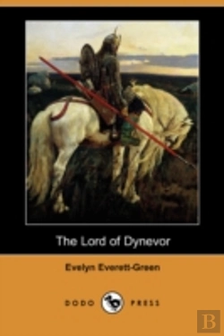 Bertrand.pt - Lord Of Dynevor (Dodo Press)