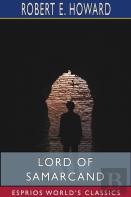 Lord Of Samarcand (Esprios Classics)