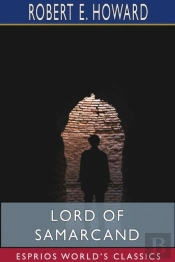 Lord Of Samarcand (Esprios Classics)