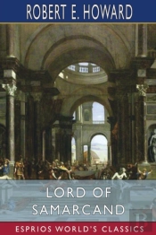 Lord Of Samarcand (Esprios Classics)