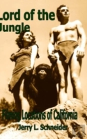 Lord Of The Jungle Filming Locations Of California