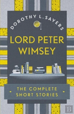 Bertrand.pt - Lord Peter Wimsey: The Complete Short Stories