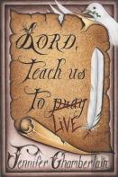 Lord Teach Us To Live