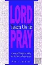 Lord Teach Us To Pray