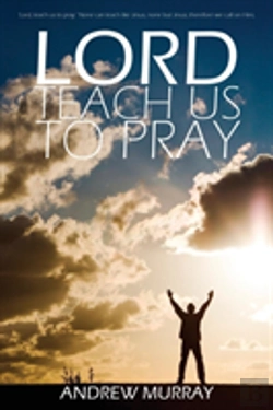 Bertrand.pt - Lord, Teach Us To Pray By Andrew Murray
