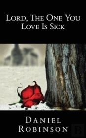 Lord, The One You Love Is Sick