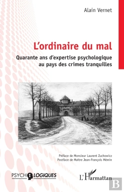 Bertrand.pt - L'Ordinaire Du Mal : Quarante Ans D'Expertise Psychologique Au Pays Des Crimes Tranquilles