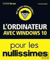 L'Ordinateur Avec Windows 10 Nullissimes (3e Édition)