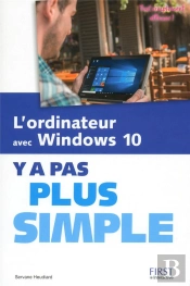 L'Ordinateur Avec Windows 10 Y A Pas Plus Simple
